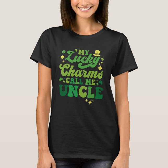 My Lucky Charms Call Me Uncle St Patrick's Day Gro T-Shirt (Front)