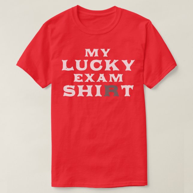 My Lucky Exam Shirt (Design Front)