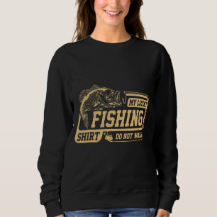My Lucky Fishing Do Not Wash Fishermans Funny Fish Sweatshirt