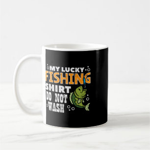 My Lucky Fishing Shirt Do Not Wash Funny Fish Angl Coffee Mug