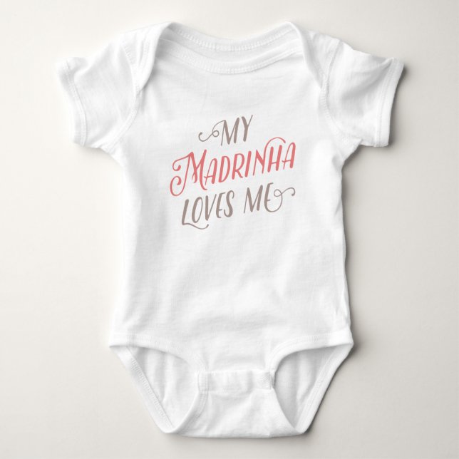 My Madrinha Loves Me | Baby Bodysuit (Front)