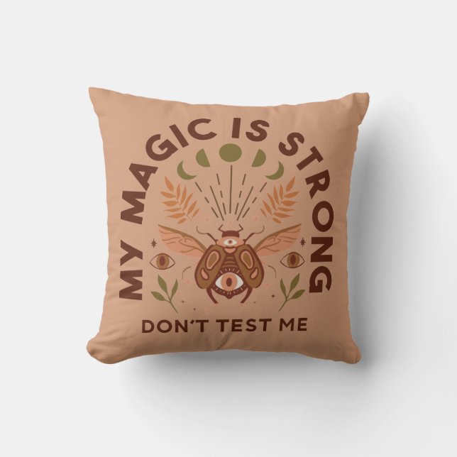 My Magic is Strong Don't Test Me Cushion (Front)