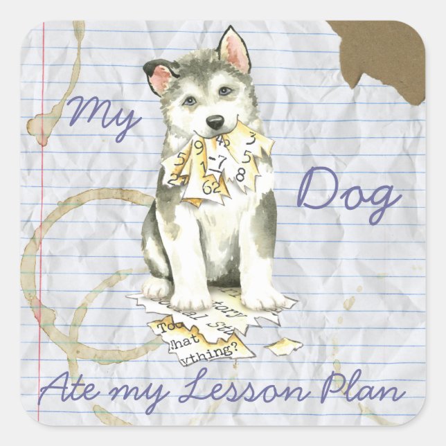 My Malemute Ate My Lesson Plan Square Sticker (Front)