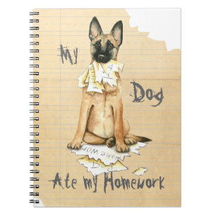 My Malinois Ate My Homework Notebook
