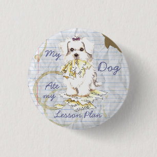 My Maltese Ate My Lesson Plan 3 Cm Round Badge