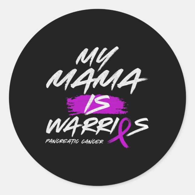My Mama Is Warrior Pancreatic Purple Ribbon Suppor Classic Round Sticker (Front)
