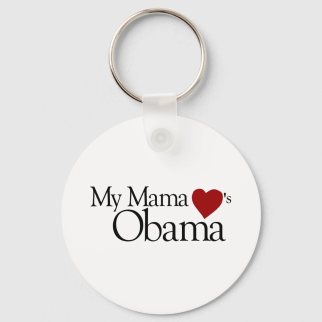 My Mama Loves Obama Key Ring (Front)