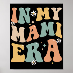 My Mami Era Lover Groovy Retro Mum Funny Mothers D Poster
