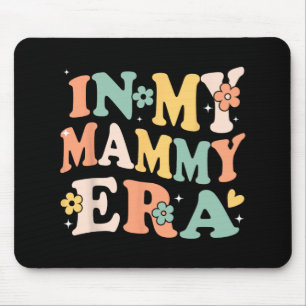 My Mammy Era Funny Sarcastic Groovy Retro Mothers Mouse Pad