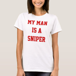 My man is a sniper T-Shirt