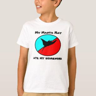 My Manta Ray ate my homework T-Shirt