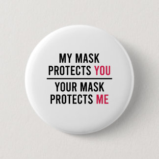 My Mask Protects You, Your Mask Protects Me 6 Cm Round Badge