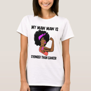 My Maw Maw Is Stronger Than Cancer African America T-Shirt