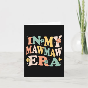 My Mawmaw Era Funny Sarcastic Groovy Retro Mothers Card