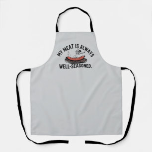 My Meat Is Always Well-Seasoned    Funny Grilling Apron