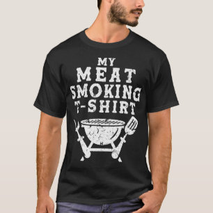 My Meat Smoking Tshirt for Men BBQ Smoker Grill