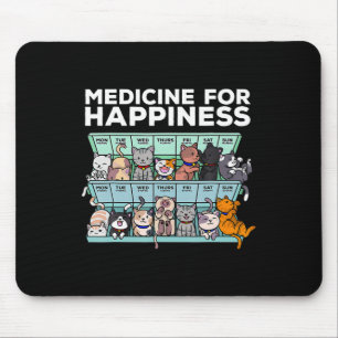 My Medicine For Happiness Called Cats Every Day Ki Mouse Pad