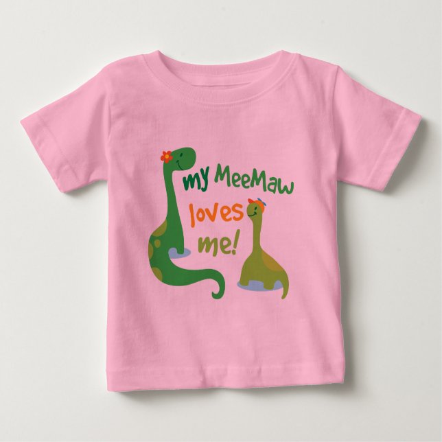 My Meemaw Loves Me Dinosaur Baby T-Shirt (Front)