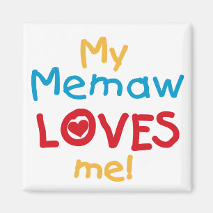 My Memaw Loves Me T-shirts and Gifts Magnet