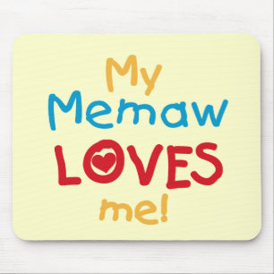 My Memaw Loves Me T-shirts and Gifts Mouse Pad