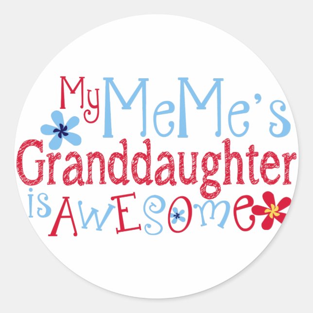 My MeMe's Granddaughter Is Awesome Classic Round Sticker (Front)