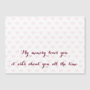 My Memory Loves.. Missing Love Miss You Quote Card