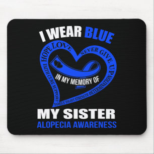 My Memory Of My Sister Alopecia Awareness Mouse Pad