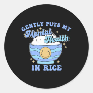 My Mental Health, Rice, Humour, Energy Classic Round Sticker