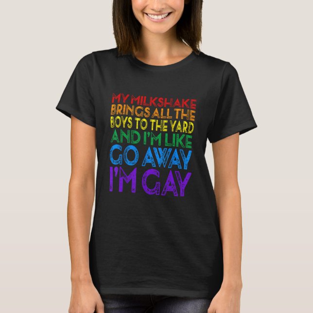 My Milkshake Brings All The Boys LGBT Flag Rainbow T-Shirt (Front)