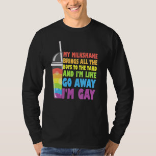 My Milkshake Brings All The Boys To The Yard Lgbtq T-Shirt