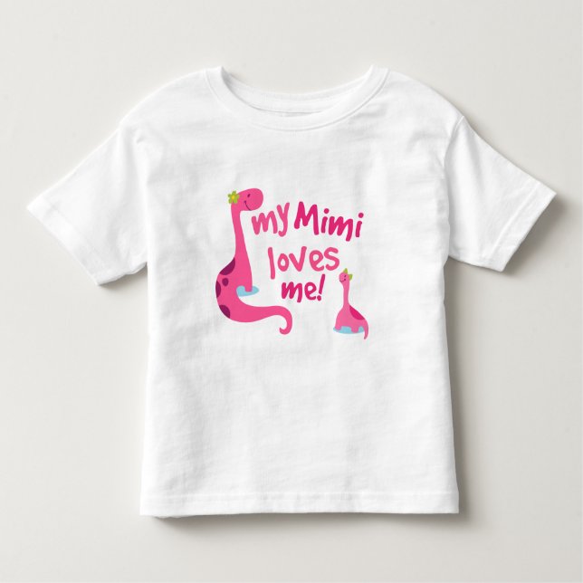 My Mimi Loves Me Dinosaur Toddler T-Shirt (Front)
