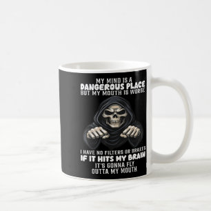 My Mind Is A Dangerous Place But My Mouth Is Worse Coffee Mug