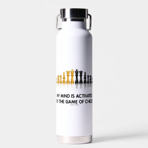 My Mind Is Activated By The Game Of Chess Water Bottle