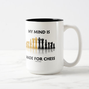 My Mind Is Made For Chess (Reflective Chess Set) Two-Tone Coffee Mug