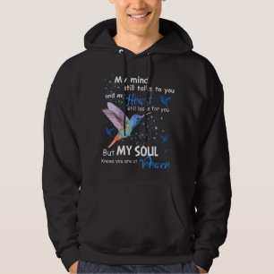 My Mind Still Talks To You And My Heart Hummingbir Hoodie