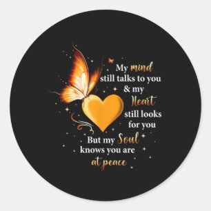My Mind Still Talks To You Heart, Soul Butterfly Classic Round Sticker