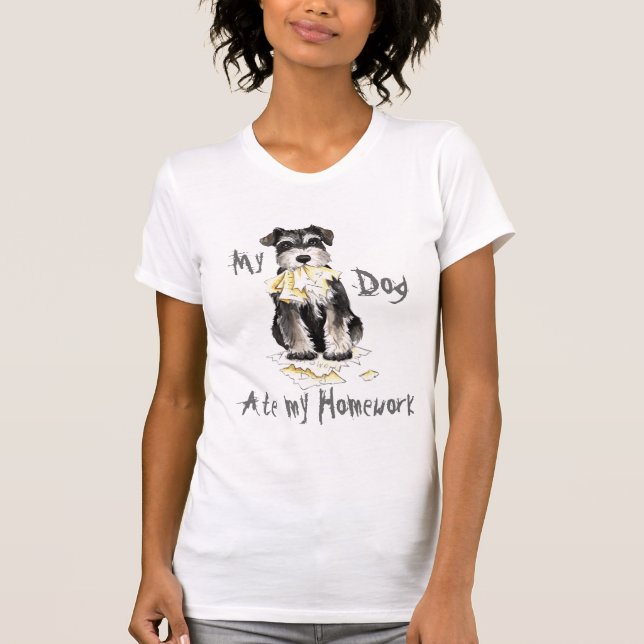 My Miniature Schnauzer Ate My Homework T-Shirt (Front)