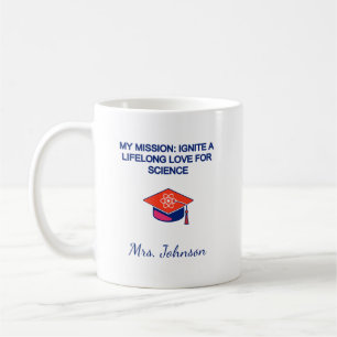 My Mission: Ignite Lifelong Love For Science Coffee Mug