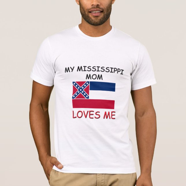 My Mississippi Mum Loves Me T-Shirt (Front)
