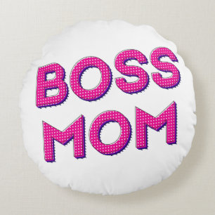 My MOM Always BOSS Round Cushion