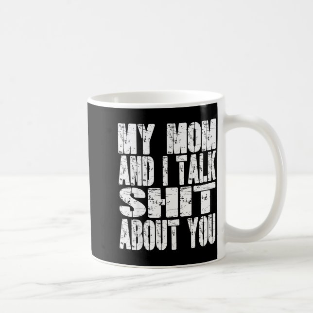 My Mom And I Talk About You Dad Mom Father Mother  Coffee Mug (Right)