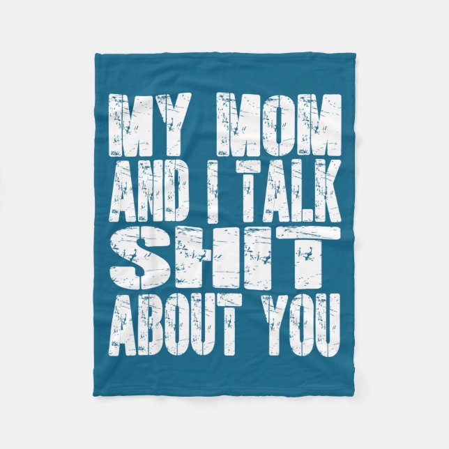 My Mom And I Talk About You Dad Mom Father Mother  Fleece Blanket (Front)