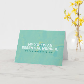 My mom is an Essential Worker Card