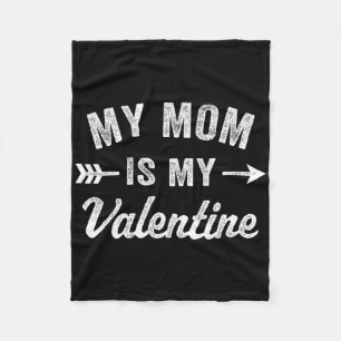 My Mom Is My Valentine Mens Boys Funny Valentines Fleece Blanket