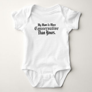 My MomIs More Conservative Than Yours! Baby Bodysuit