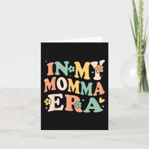 My Momma Era Funny Sarcastic Groovy Retro Mothers Card