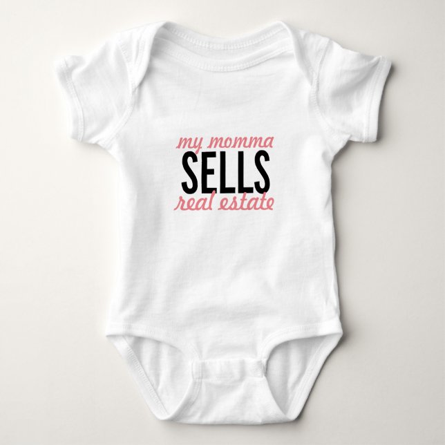 My momma sells real estate, how about yours? baby bodysuit (Front)