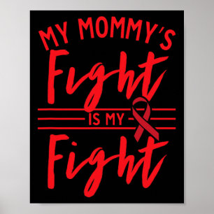 My Mommy's Fight Is My Fight Blood Cancer Awarenes Poster