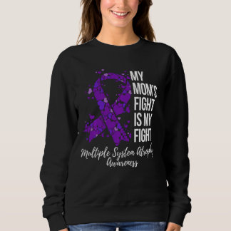 My Momu2019s Fight Is My Fight Multiple System Atr Sweatshirt