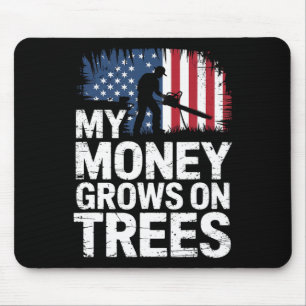 My Money Grows On Trees American Flag Arborist Mouse Pad